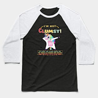 I M Not Clumsy Shirt Sarcastic Baseball T-Shirt